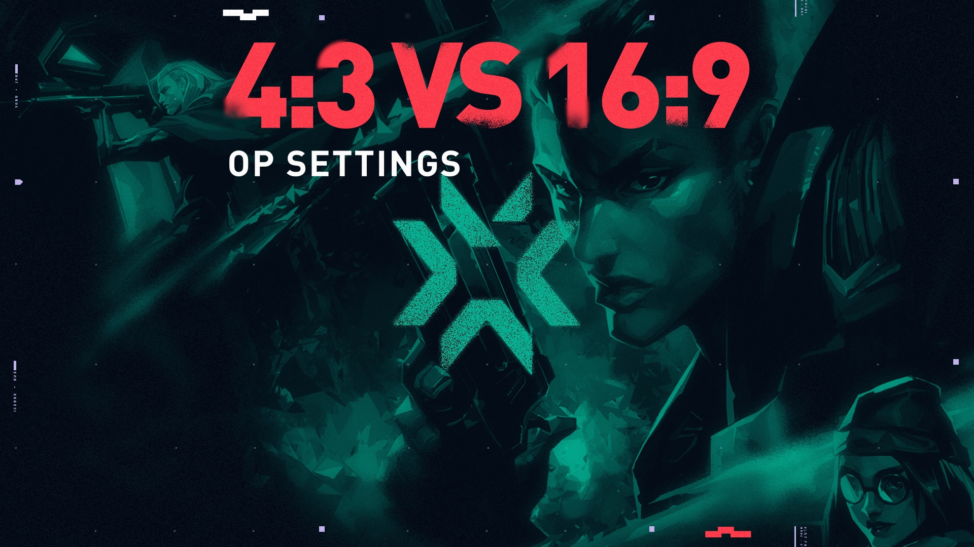 4 3 16 9 aspect ratio valorant0