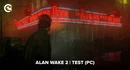 Alan Wake 2 Test PC