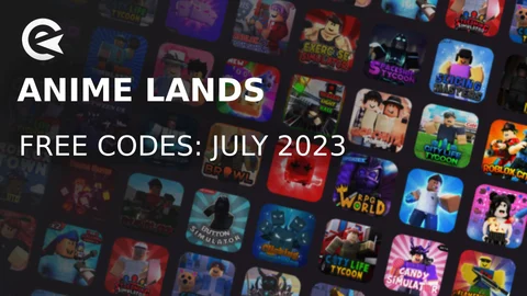 Anime Lands codes july 2023