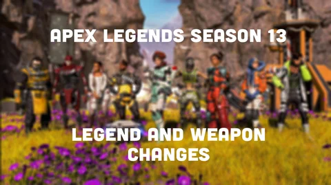 Apex Legends Legend and Weapon Changes