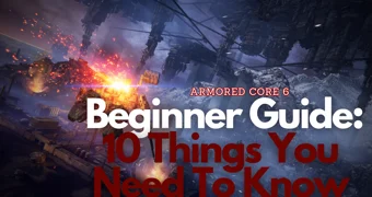 Armored Core 6 Beginner Guide 10 Things