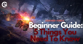 Armored Core 6 Beginners Guide