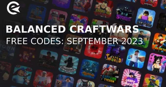 Balanced craftwars codes september 2023