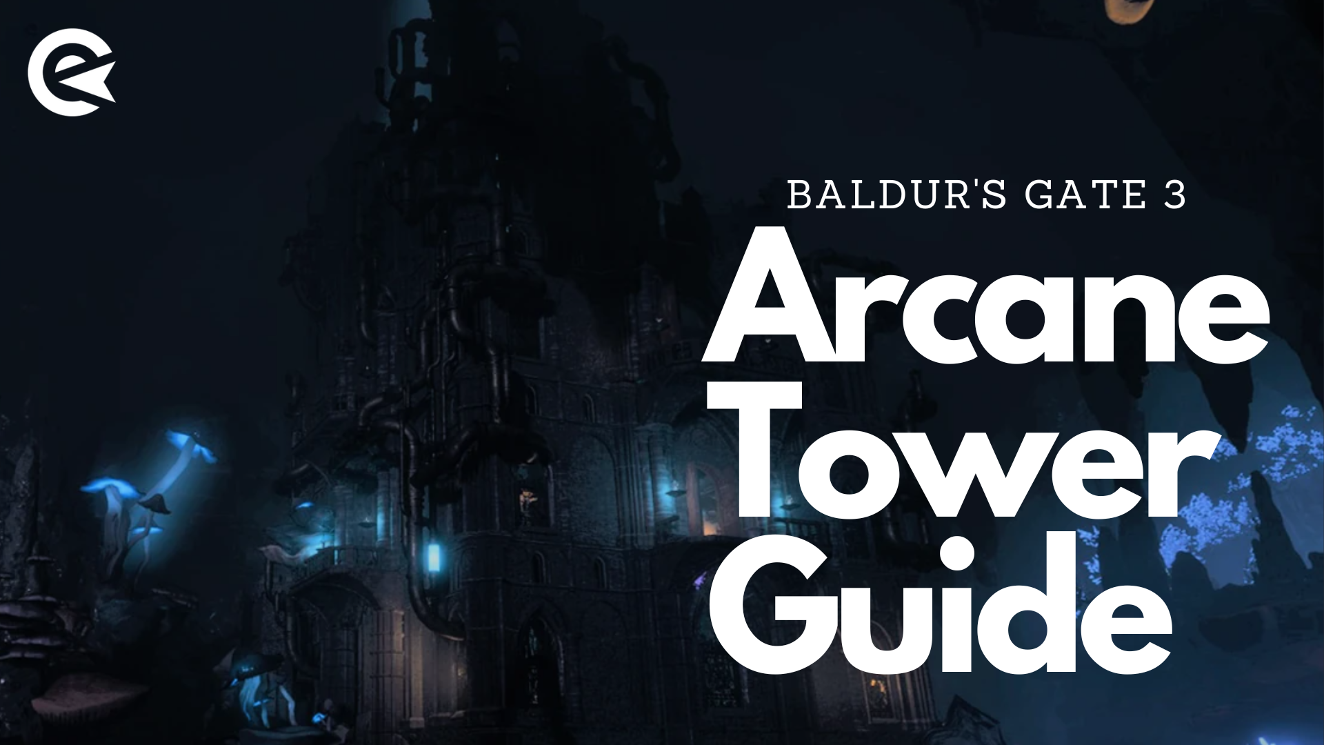 Baldurs Gate Arcane Tower Guide