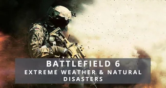 Battlefield6 Natural Disasters Extreme Weather