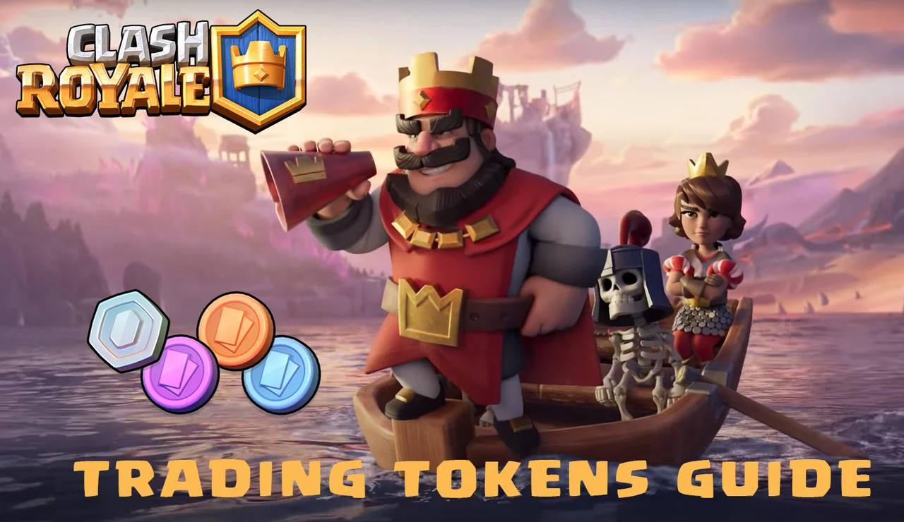 Clash Royale Trade Tokens How to get how they work