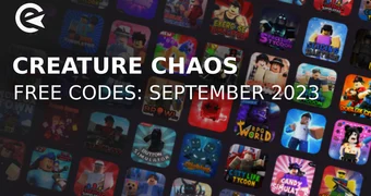 Creature Chaos codes september 2023