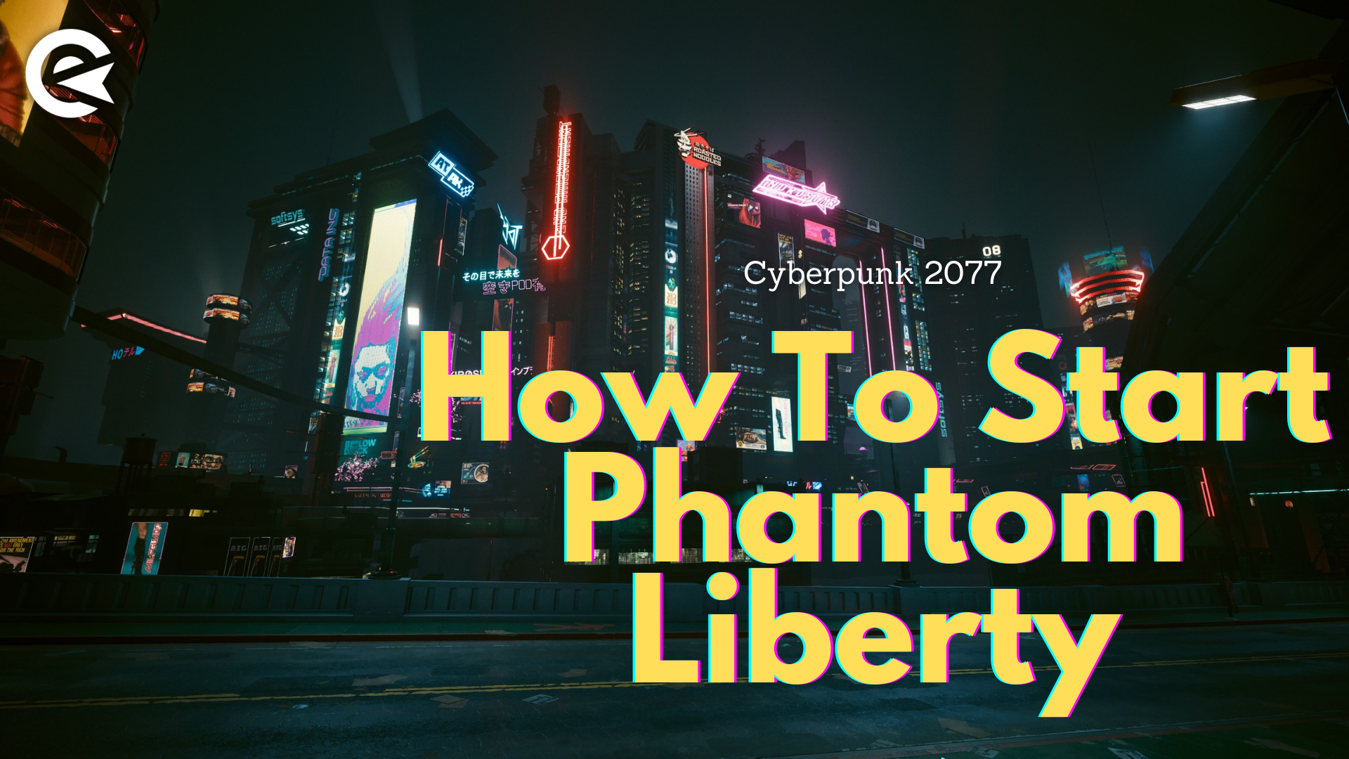 ¿Cómo ingresar al contenido Phantom Liberty de Cyberpunk 2077?