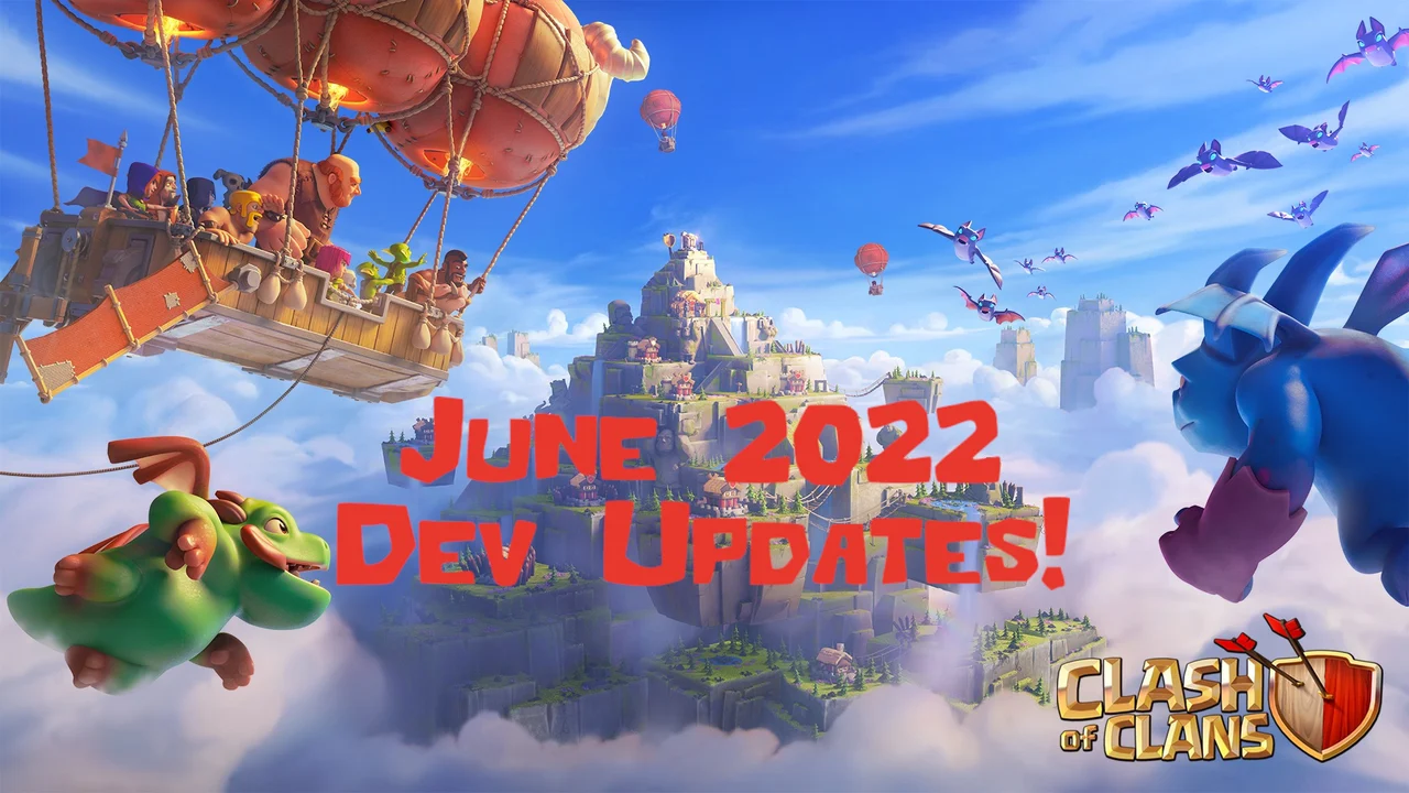 Dev 2022 Updates Clash of Clans july 2022