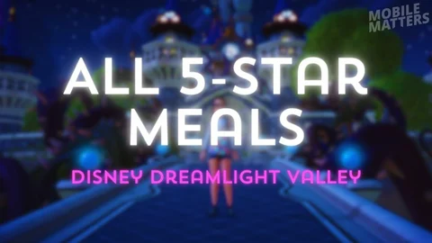 Disney Dreamlight Valley 5 Star Meals Cover