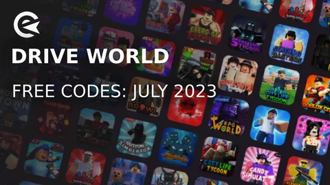 Drive World Codes July 2023