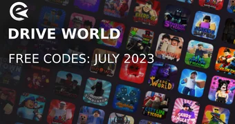 Drive World Codes July 2023