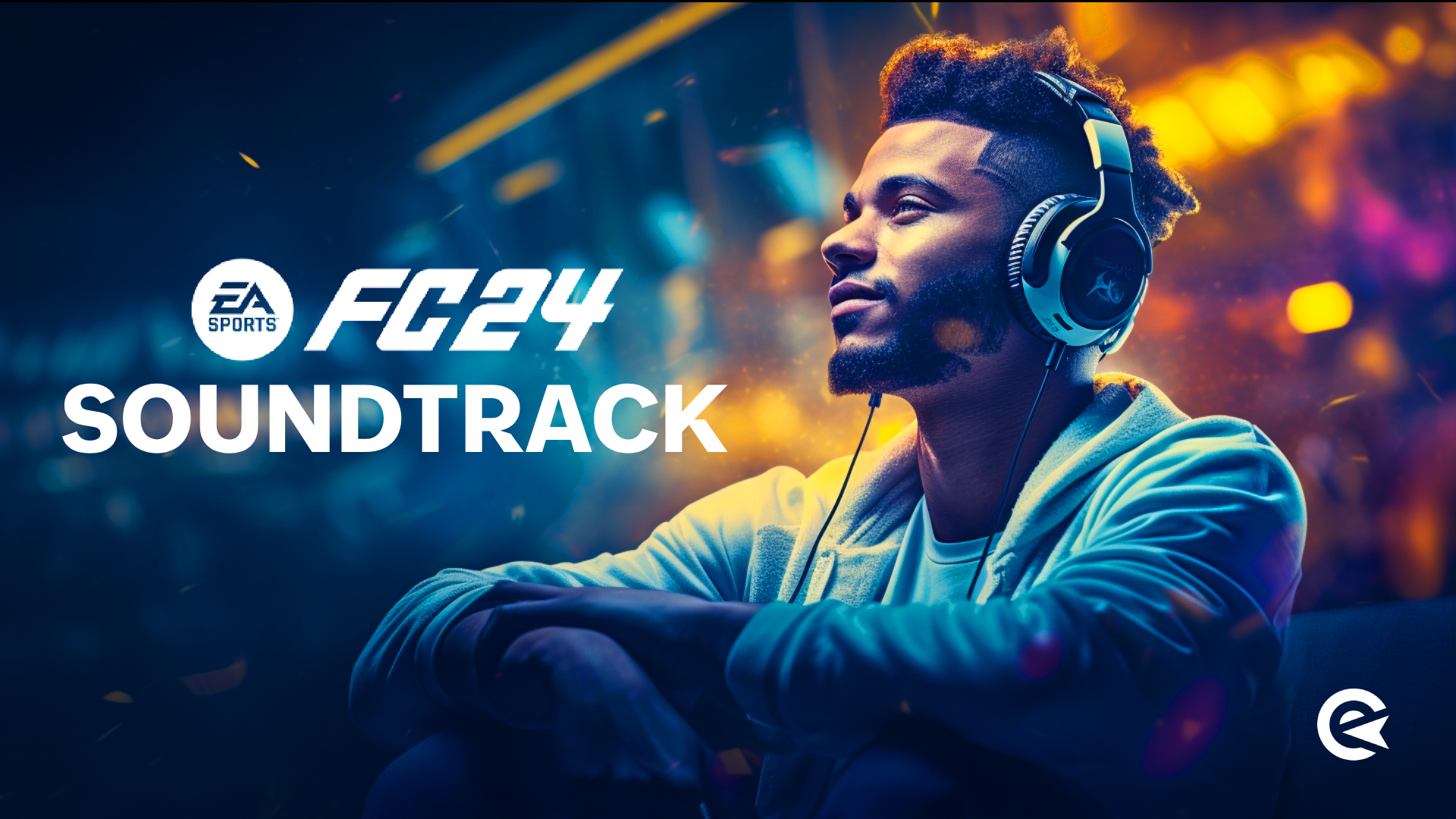 EA FC 24 Soundtrack list EA FC songs FIFA 24 music songs