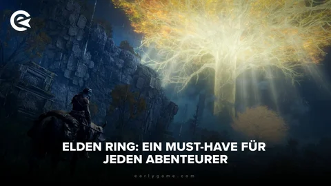Elden Ring Must Have für alle Abenteurer
