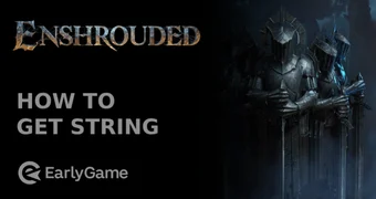 Enshrouded How To Get String