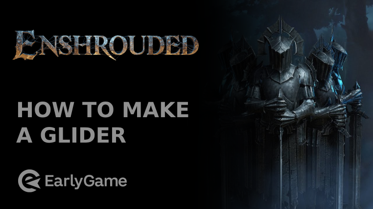 Enshrouded: How To Make A Glider