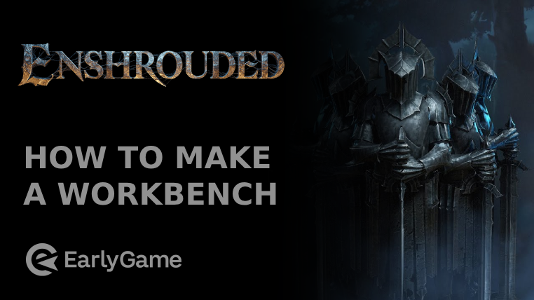 Enshrouded How To Make A Workbench