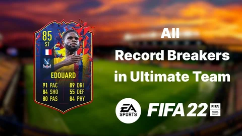 FIFA 22 Record Breaker Edouard