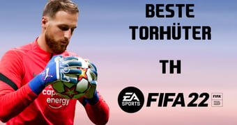 FIFA 22 beste Torhüter