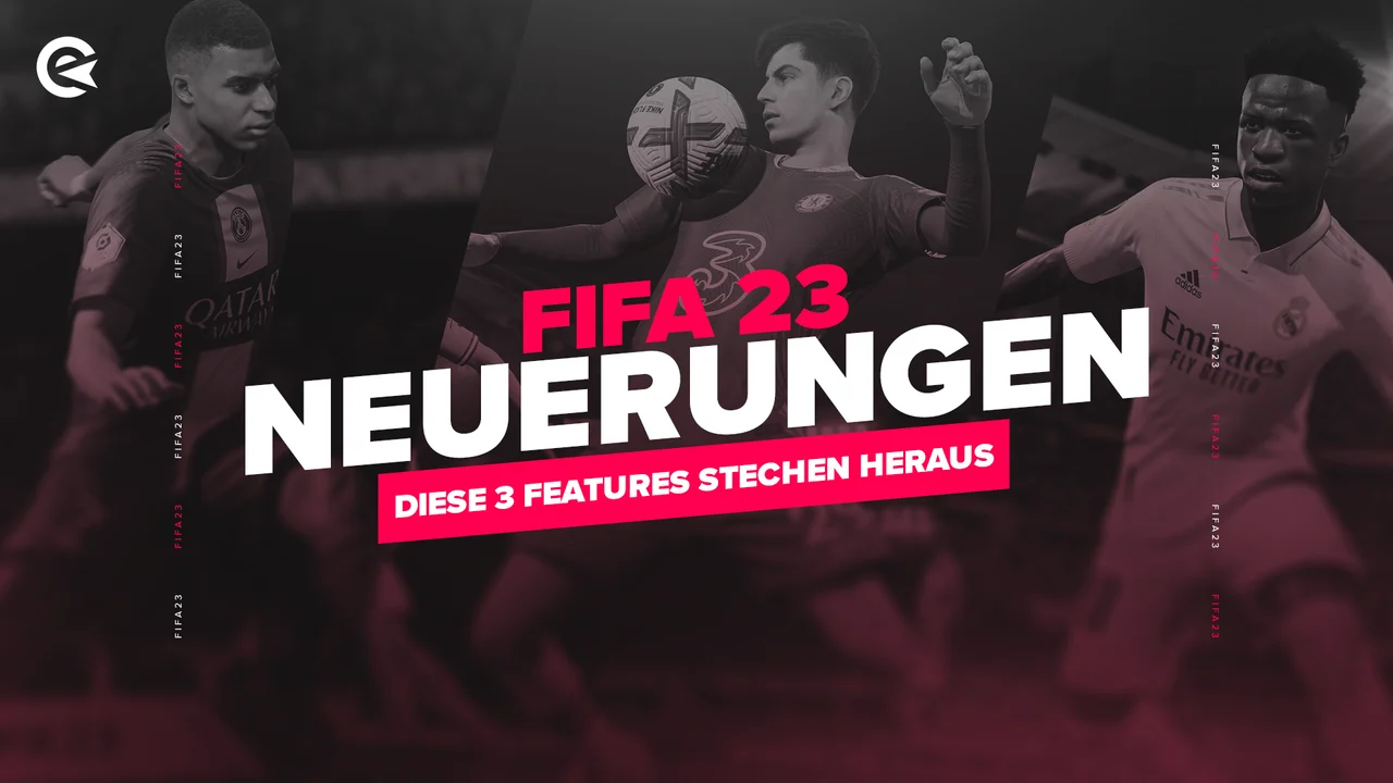 FIFA 23 Neuerungen Features