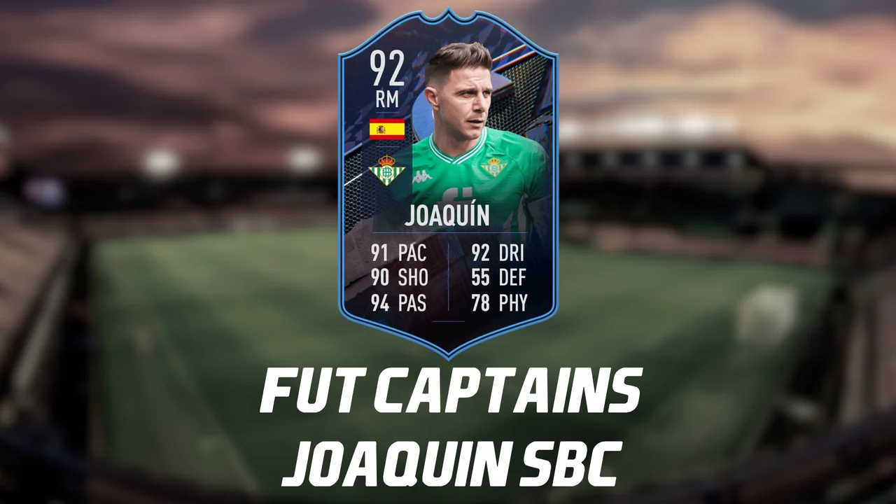 FIFA 22 FUT Captains Joaquin SBC Guide