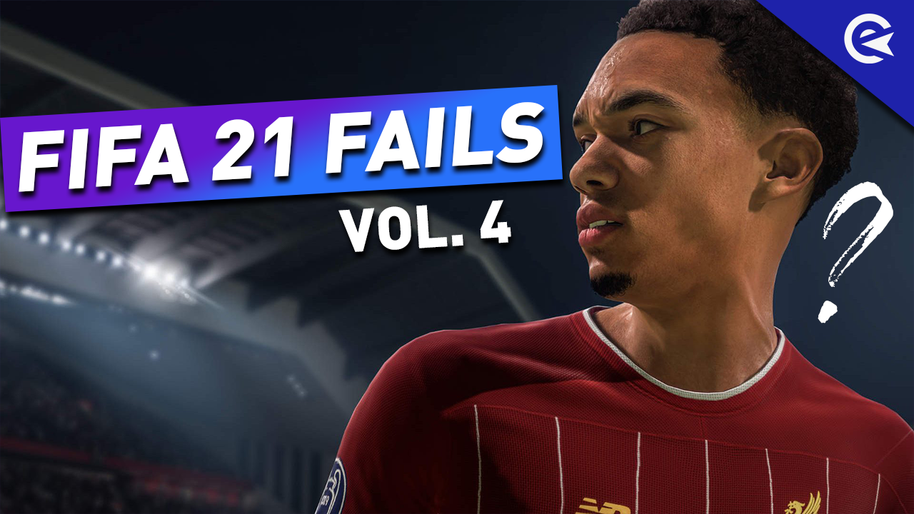 Fifa Fails 21 vol 4 EG