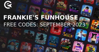 Frankies Funhouse codes september 2023