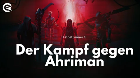 Ghostrunner 2 Bosskampf Ahriman