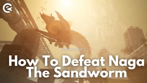 Ghostrunner 2 How to Defeat Naga the Sandworm