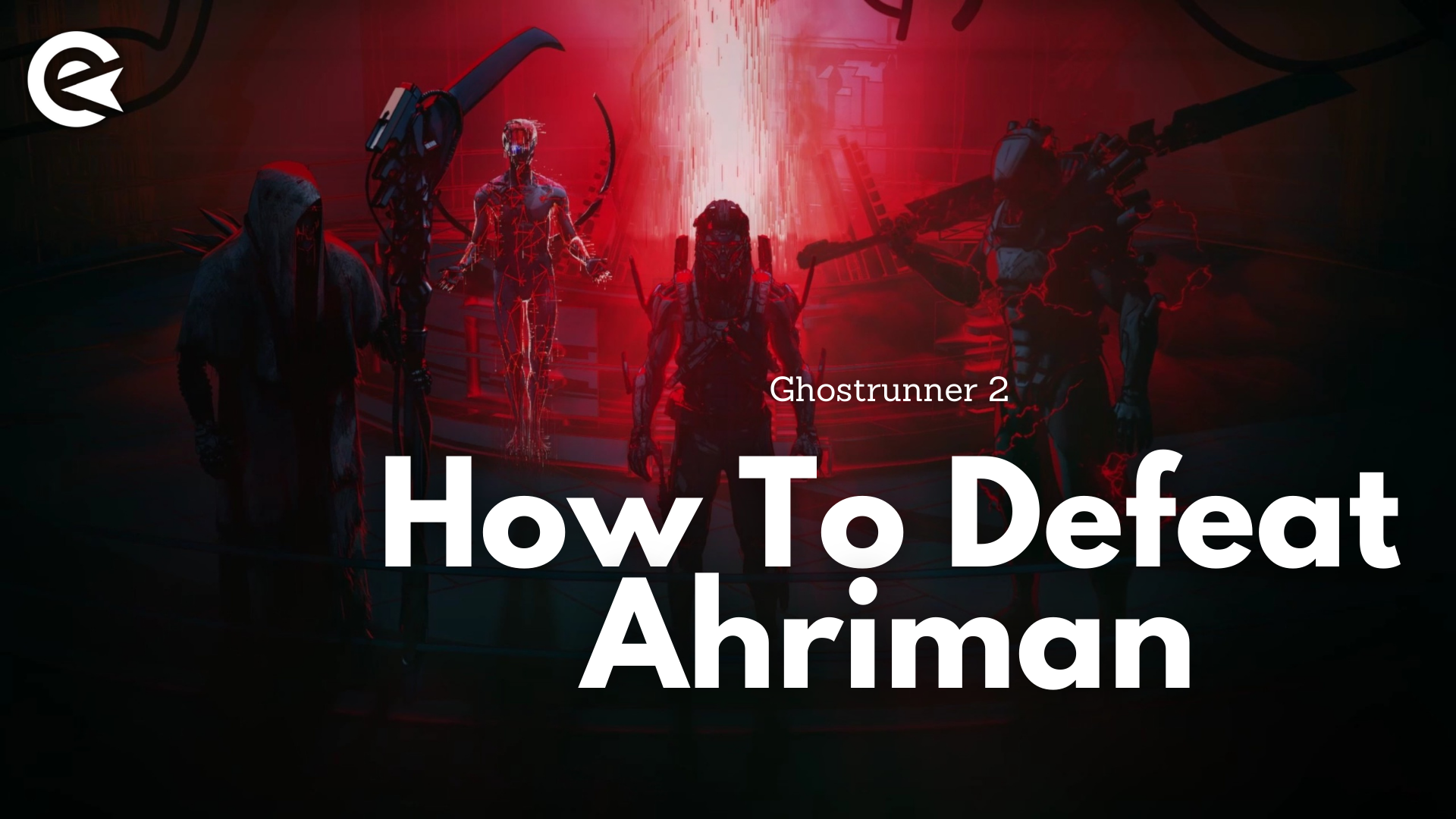 Ghostrunner 2 How to defeat Ahriman