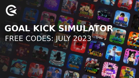 Goal Kick Simulator Codes July 2023