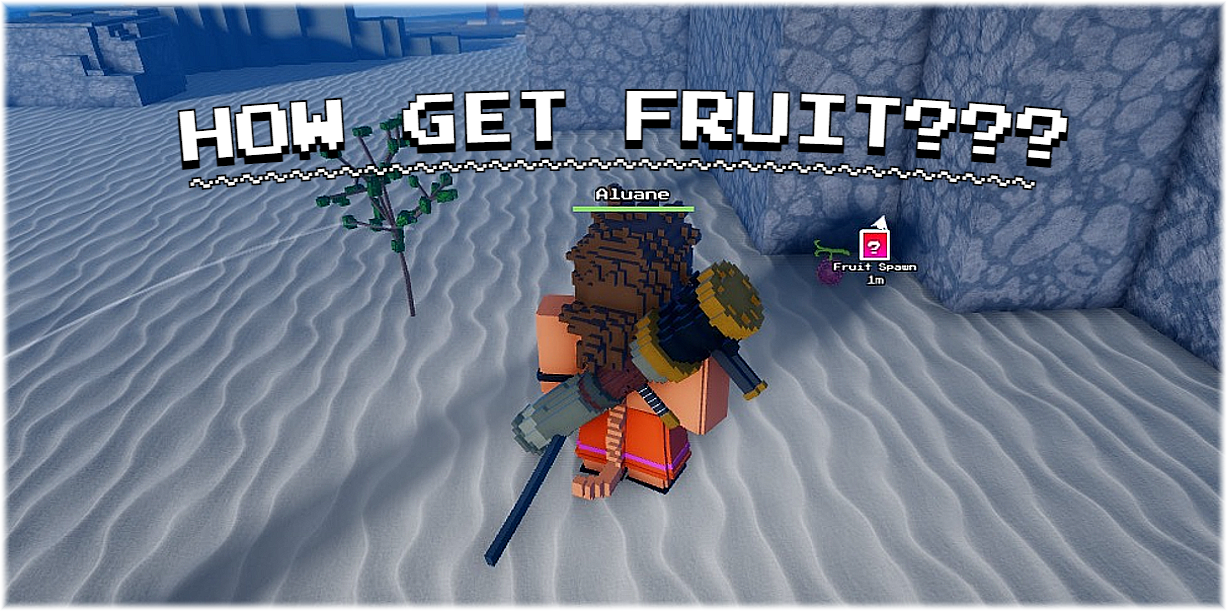 How to Get Pixel Fruits in Pixel Piece