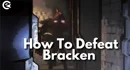 Lethal Company How to Defeat Bracken