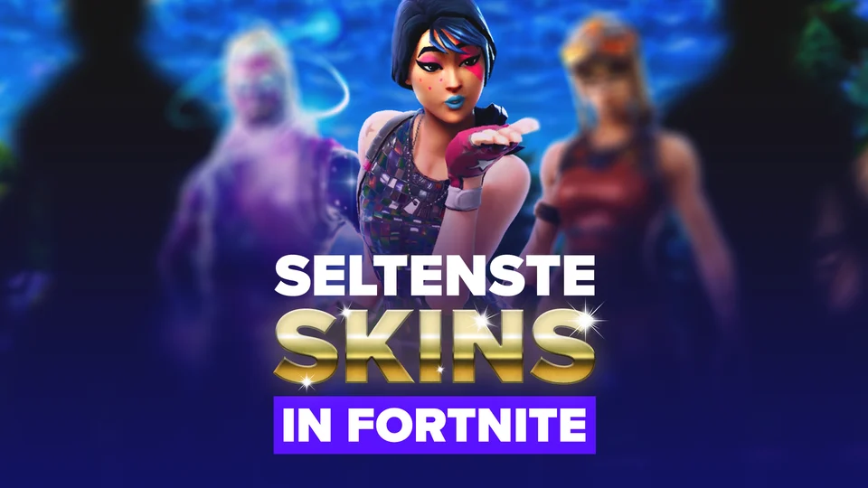 EarlyGame Die seltensten Skins in Fortnite