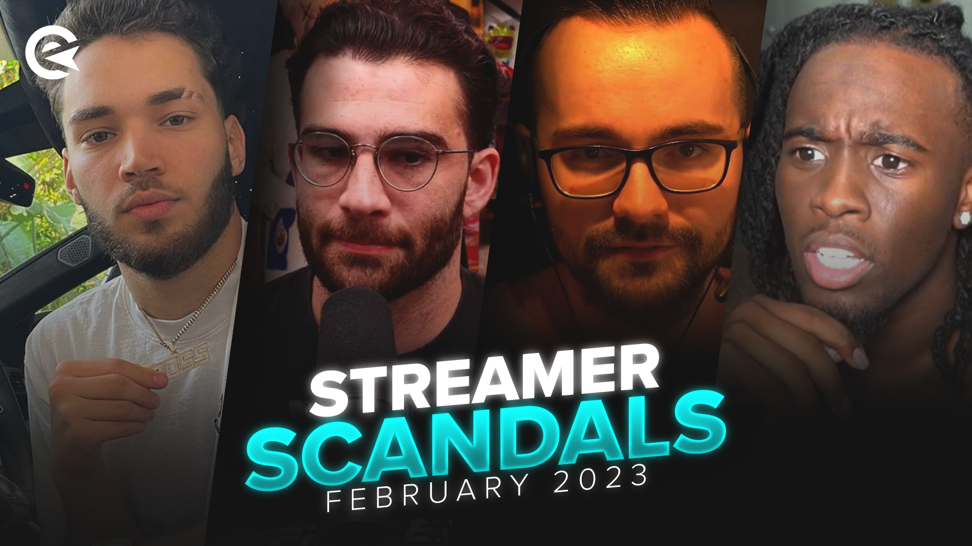 Streamer Scandals February