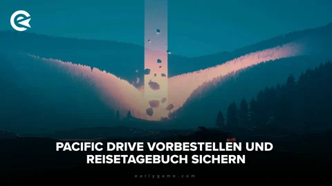 Pacific Drive Vorbestellen und Reisetagebuch sichern