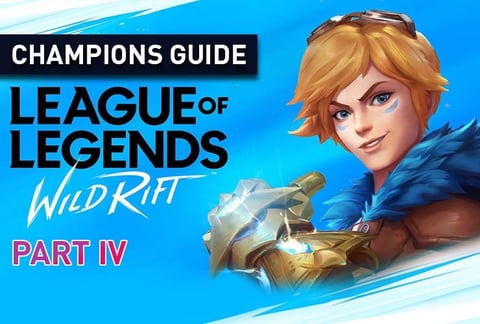 Part 4 Early Game Early Guide to Wildrift Champions