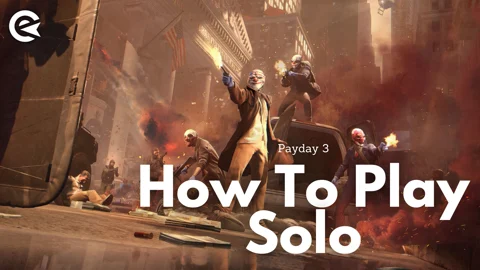 Payday 3 How To Play Solo