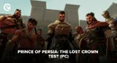Prince of Persia The Lost Crown Test PC