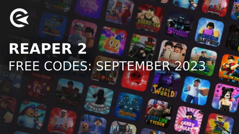 Reaper 2 codes september 2023