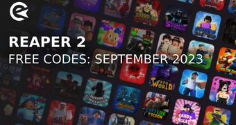 Reaper 2 codes september 2023