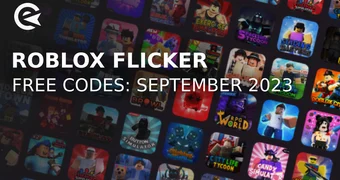 Roblox Flicker codes september 2023