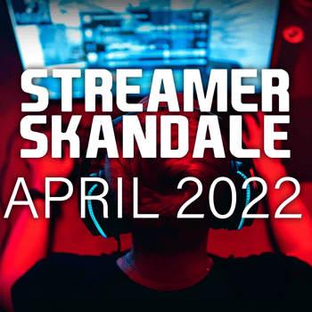 STREAMER SKANDAL DE