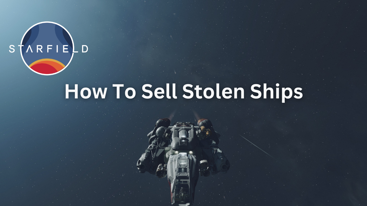 Starfield Stolen Ships