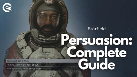 Starfield Persuade Complete Guide