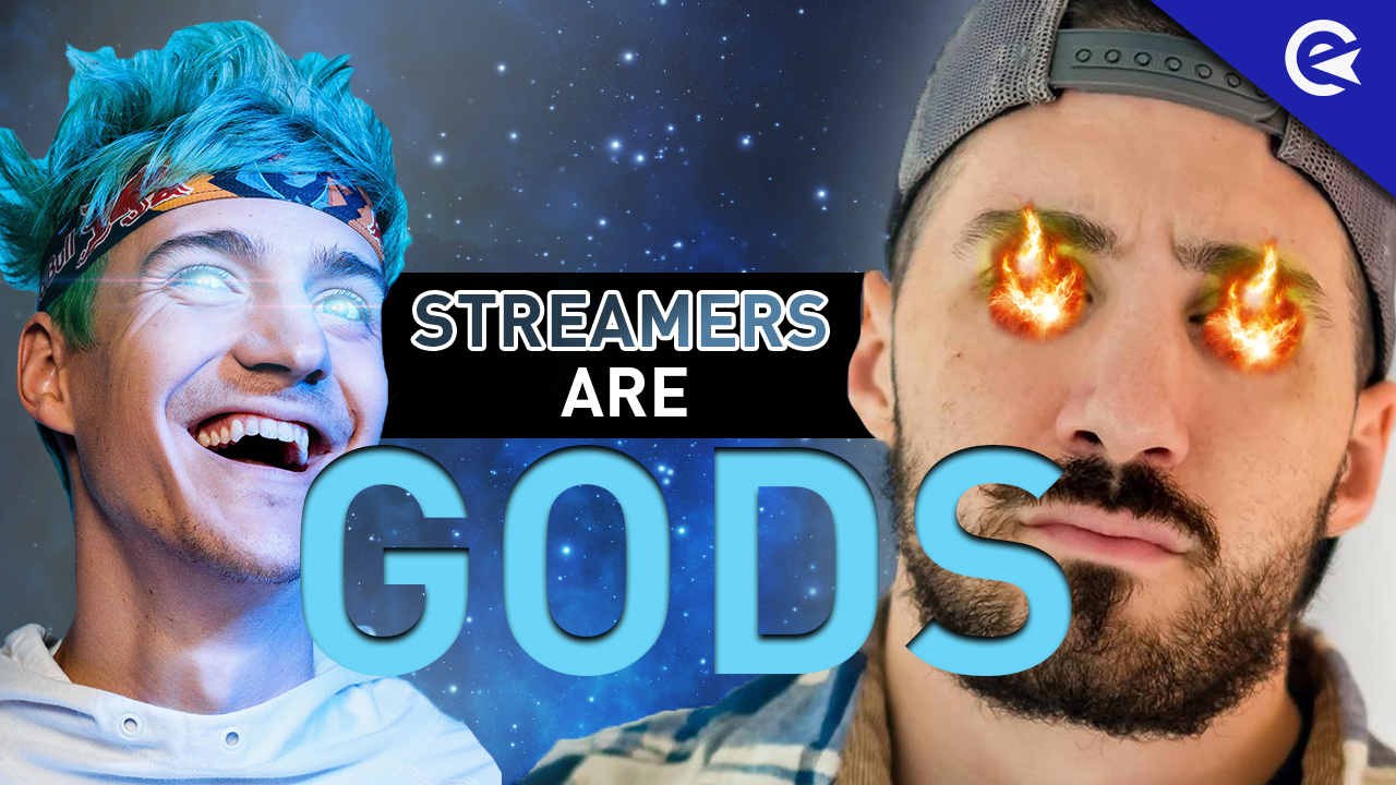 Streamers are gods