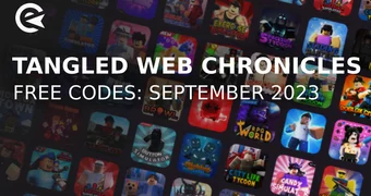 Tangled Web Chronicles codes september 2023