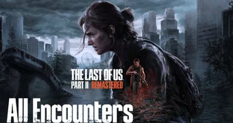 The Last of Us 2 Remastered Encounters