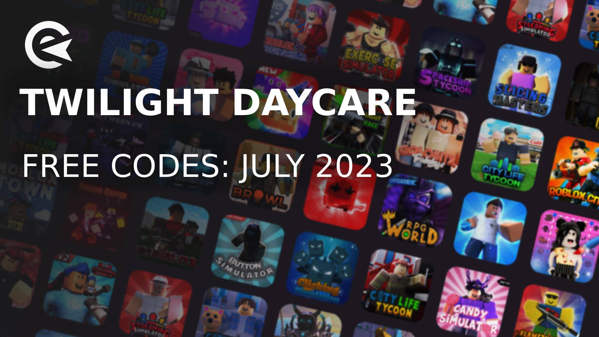 Twilight Daycare codes july 2023