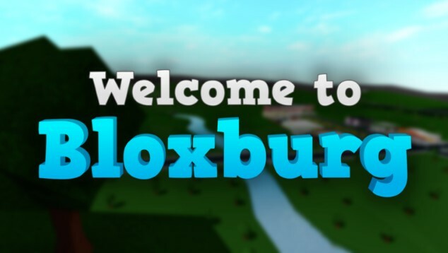 Welcome to Bloxburg